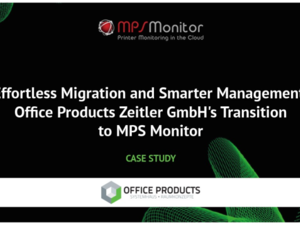 [성공 사례] 독일 Office Products Zeitler GmbH는 “MPS Monitor를 통해 자사의 프린팅 관리 서비스(MPS) 운영을 어떻게 혁신했는가”
